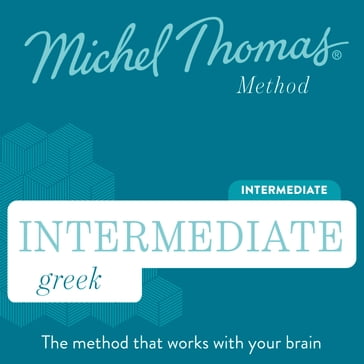 Intermediate Greek (Michel Thomas Method) - Full course - Thomas Michel