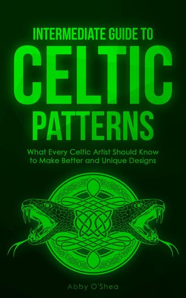 Intermediate Guide to Celtic Patterns - Abby O