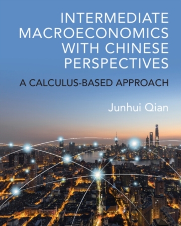 Intermediate Macroeconomics with Chinese Perspectives - Junhui Qian