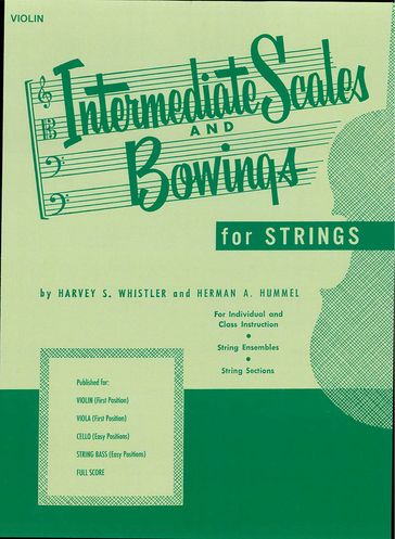 Intermediate Scales and Bowings - Violin (Music Instruction) - Harvey S. Whistler - Herman A. Hummel