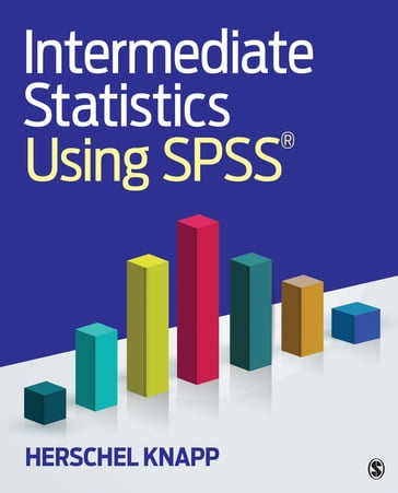 Intermediate Statistics Using SPSS - Herschel Knapp
