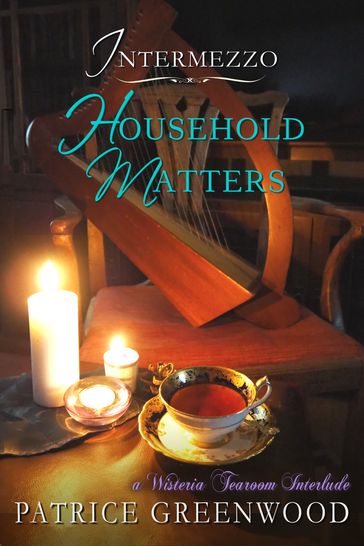 Intermezzo: Household Matters - Patrice Greenwood