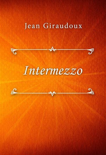 Intermezzo - Jean Giraudoux