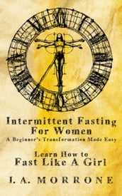 Intermittent Fasting For Women: A Beginner