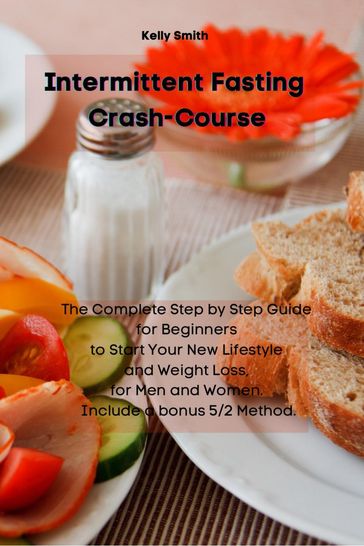 Intermittent Fasting Crash-Course - Kelly Smith