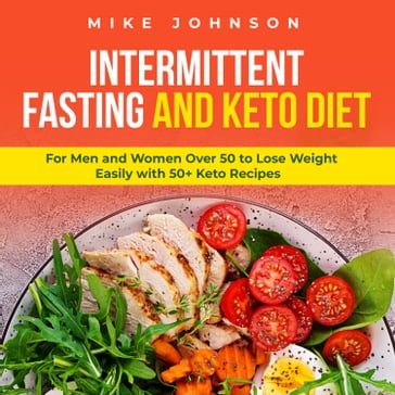 Intermittent Fasting and Keto Diet - Mike Johnson