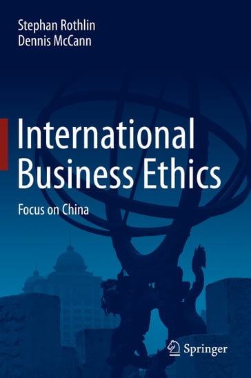 International Business Ethics - Dennis McCann - Stephan Rothlin