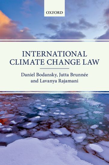 International Climate Change Law - Daniel Bodansky - Jutta Brunnée - Lavanya Rajamani