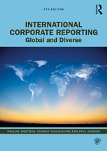 International Corporate Reporting - Ioannis Tsalavoutas - Paul Gordon - Pauline Weetman