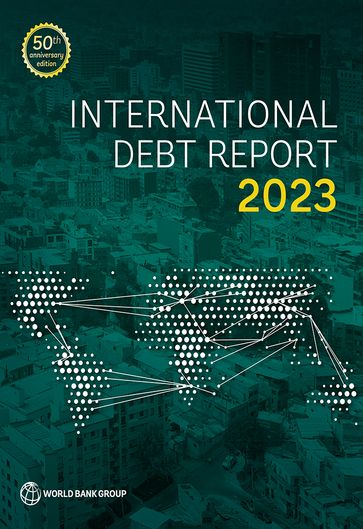 International Debt Report 2023 - World Bank