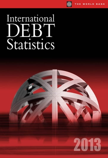 International Debt Statistics 2013 - World Bank