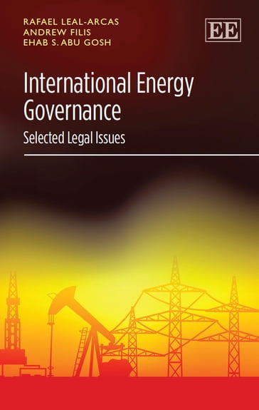 International Energy Governance - A. - Abu Gosh - E.S. - FILIS - Leal-Arcas - R.