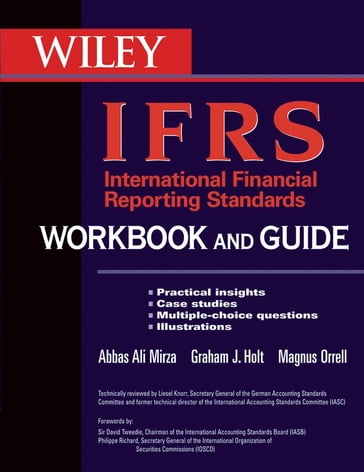 International Financial Reporting Standards (IFRS) Workbook and Guide - Abbas A. Mirza - Graham Holt - Magnus Orrell