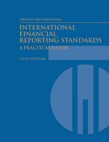 International Financial Reporting Standards (Fifth Edition): A Practical Guide - van Greuning Hennie