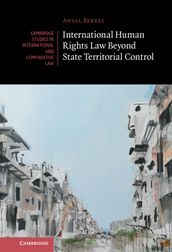 International Human Rights Law Beyond State Territorial Control