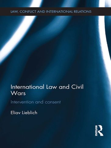 International Law and Civil Wars - Eliav Lieblich