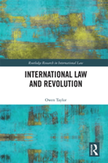 International Law and Revolution - Owen Taylor