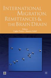 International Migration, Remittances, And The Brain Drain