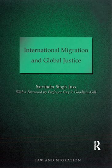 International Migration and Global Justice - Satvinder Juss