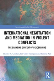 International Negotiation and Mediation in Violent Conflict