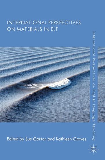 International Perspectives on Materials in ELT - Sue Garton - Kathleen Graves