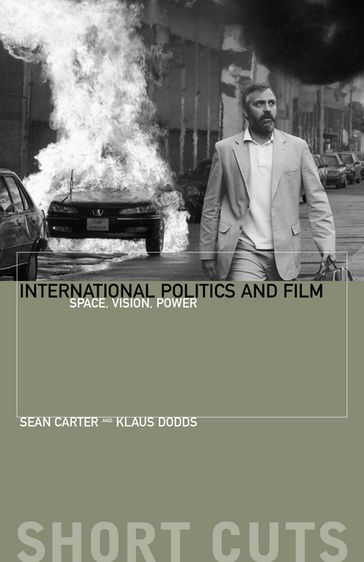 International Politics and Film - Klaus Dodds - Sean Carter