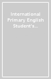 International Primary English Student s Book: Stage 6