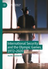 International Security and the Olympic Games, 19722020