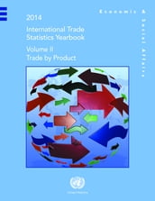 International Trade Statistics Yearbook 2014, Volume II