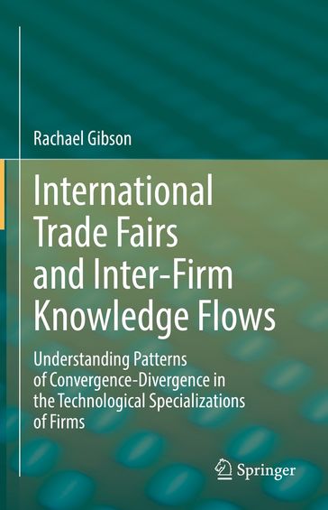 International Trade Fairs and Inter-Firm Knowledge Flows - Rachael Gibson