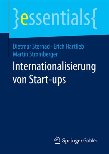 Internationalisierung von Start-ups - Dietmar Sternad - Erich Hartlieb - Martin Stromberger