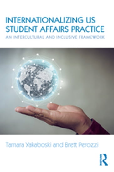 Internationalizing US Student Affairs Practice - Tamara Yakaboski - Brett Perozzi