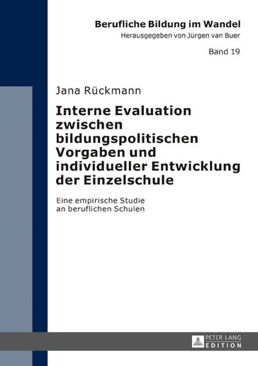 Interne Evaluation zwischen bildungspolitischen Vorgaben und individueller Entwicklung der Einzelschule - Jana Ruckmann