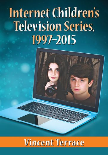 Internet Children's Television Series, 1997-2015 - Vincent Terrace