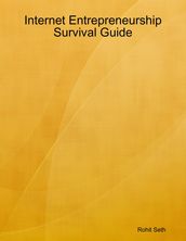 Internet Entrepreneurship Survival Guide