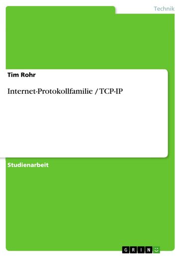 Internet-Protokollfamilie / TCP-IP - Tim Rohr