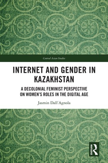 Internet and Gender in Kazakhstan - Jasmin DallAgnola