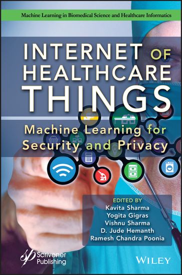 Internet of Healthcare Things - Kavita Sharma - Yogita Gigras - Vishnu Sharma - D. Jude Hemanth - Ramesh Chandra Poonia