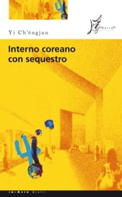 Interno coreano con sequestro