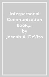 Interpersonal Communication Book, The, Global Edition