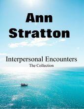 Interpersonal Encounters: the collection