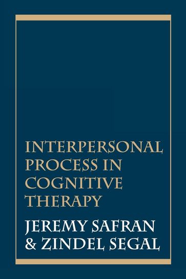 Interpersonal Process in Cognitive Therapy - Jeremy Safran - Zindel V. Segal