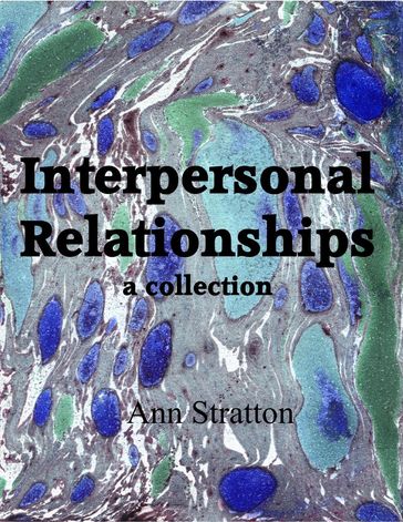 Interpersonal Relationships" a collection - Ann Stratton