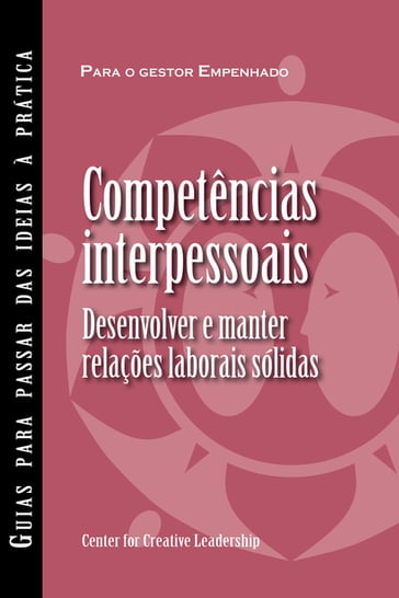 Interpersonal Savvy: Building and Maintaining Solid Working Relationships (Portuguese for Europe) - Center for Creative Leadership