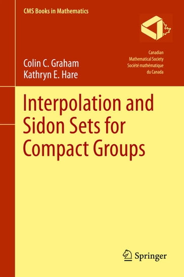Interpolation and Sidon Sets for Compact Groups - Colin Graham - Kathryn E. Hare