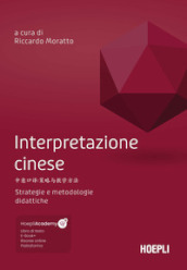 Interpretazione cinese. Strategie e metodologie didattiche. Con File audio scaricabile e online