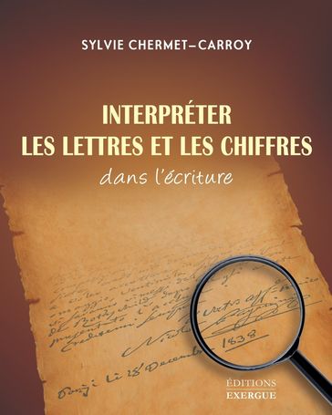 Interpréter les lettres et les chiffres dans l'écriture - Sylvie Chermet-Carroy