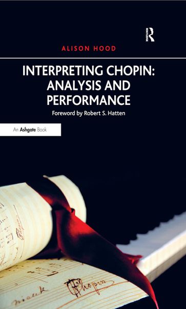 Interpreting Chopin: Analysis and Performance - Alison Hood