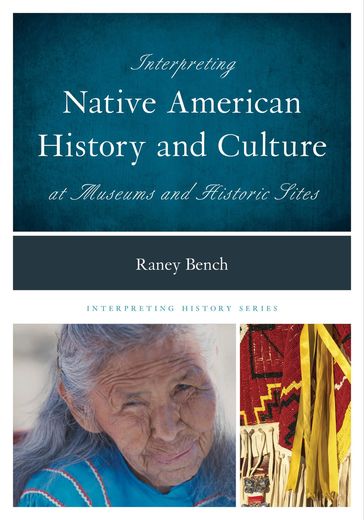 Interpreting Native American History and Culture at Museums and Historic Sites - Raney Bench