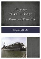 Interpreting Naval History at Museums and Historic Sites